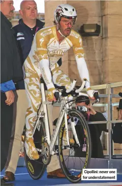  ??  ?? Cipollini: never one for understate­ment