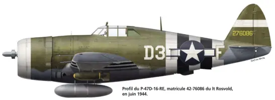  ?? E MARI AN
GAËT ?? Profil du P-47D-16-RE, matricule 42-76086 du lt Rosvold, en juin 1944.