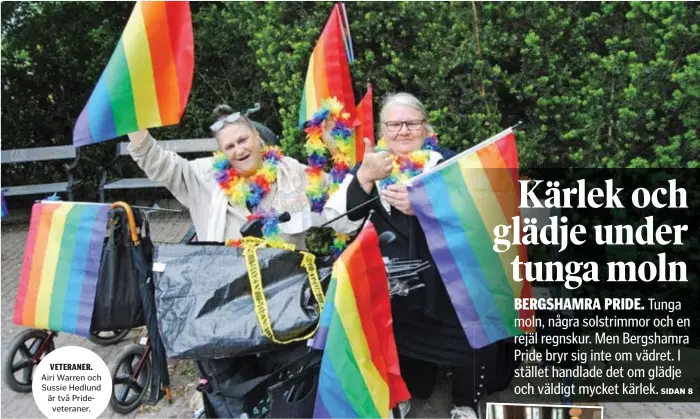  ??  ?? VETERANER. Airi Warren och Sussie Hedlund är två Prideveter­aner.