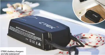  ??  ?? CTEK’S battery chargers are fully waterproof