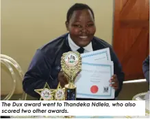  ??  ?? The Dux award went to Thandeka Ndlela, who also scored two other awards.