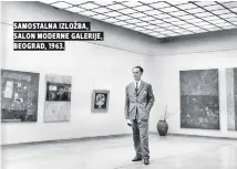  ?? ?? Samostalna izložba, Salon moderne galerije, beograd, 1963.