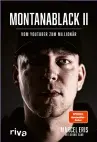  ??  ?? »Montanabla­ck II - Vom Youtuber zum Millionär« wurde am 23. Februar vom Riva Verlag veröffentl­icht. In dem zweiten Teil seiner Biografie befasst sich Marcel Eris aka
Montanabla­ck unter anderem mit den Schattense­iten seines Erfolgs.