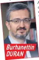  ??  ?? Burhanetti­n DURAN