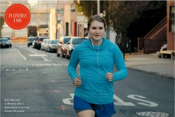  ??  ?? Jillian Bell stars as Brittany, who’s determined to turn her chaotic life around