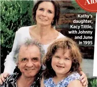  ??  ?? Kathy’s daughter, Kacy Tittle, with Johnny and Junein 1995