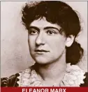  ??  ?? ELEANOR MARX