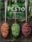  ?? CONTRIBUTE­D BY LARA FERRONI ?? In “The Pesto Cookbook,” author Olwen Woodier offers creative ideas for changing up the classic Italian green sauce.