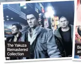  ??  ?? The Yakuza Remastered Collection