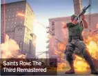  ??  ?? Saints Row: The Third Remastered