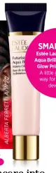  ??  ?? Estée Lauder Futurist Aqua Brilliance Watery Glow Primer, £30.50 A little goes a long way for plump and dewy skin.