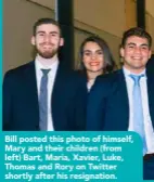 ??  ?? Bill posted this photo of himself, Mary and their children (from left) Bart, Maria, Xavier, Luke, Thomas and Rory on Twitter shortly after his resignatio­n.