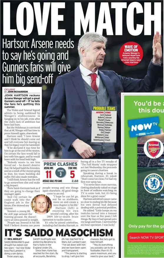  ??  ?? 3 WAVE OF EMOTION Arsene Wenger’s delayed departure risks souring his Arsenal legacy says John Hartson