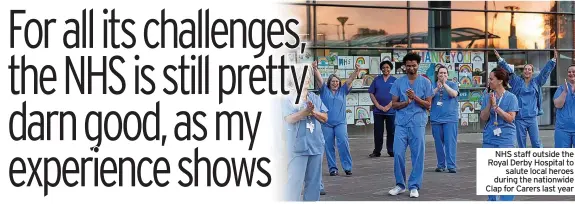  ??  ?? NHS staff outside the Royal Derby Hospital to salute local heroes during the nationwide Clap for Carers last year