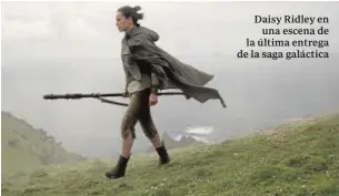  ?? ABC ?? Daisy Ridley en una escena de la última entrega de la saga galáctica