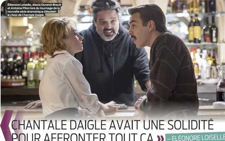  ?? ?? Éléonore Loiselle, Alexis Durand-Brault et Antoine Pilon lors du tournage de la nouvelle série dramatique Désobéir : le choix de Chantale Daigle.