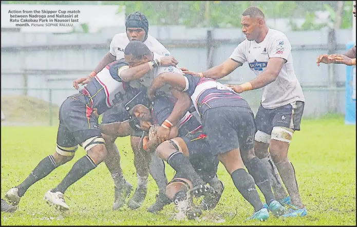  ?? Picture: SOPHIE RALULU ?? Action from the Skipper Cup match between Nadroga and Naitasiri at Ratu Cakobau Park in Nausori last month.