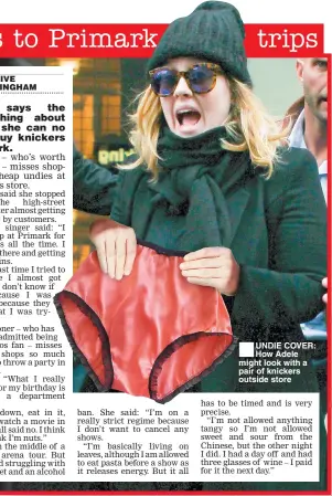 Mobbed star says knickers to Primark ADELE: FAME'S TOTAL PANTS