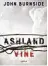  ??  ?? John Burnside: Ashland Vine.Übs. Bernhard Robben, Knaus, 413 Seiten, 24 Euro