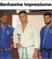  ?? (Photo G. M. ) ?? Da Ravin, Benhassine et Dahmani.