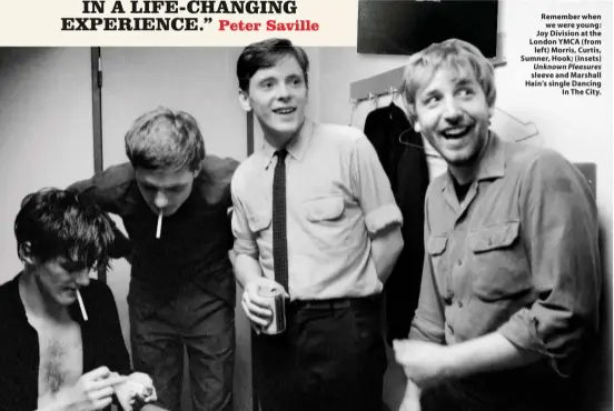  ??  ?? Remember when we were young: Joy Division at the London YMCA (from left) Morris, Curtis, Sumner, Hook; (insets) Unknown Pleasures sleeve and Marshall Hain’s single Dancing In The City.