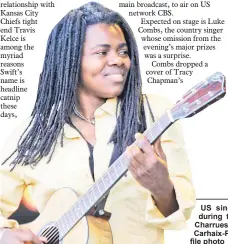  ?? — AFP file photo ?? US singer Tracy Chapman performs during the 15th edition of the Vieilles Charrues Music Festival, 23 July 2006 in Carhaix-Plouguer, western France.