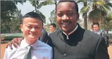  ?? PROVIDED TO CHINA DAILY ?? Norbert Haguma with Jack Ma, executive chairman of Alibaba Group.