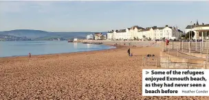  ?? Heather Conder ?? Some of the refugees enjoyed Exmouth beach, as they had never seen a beach before