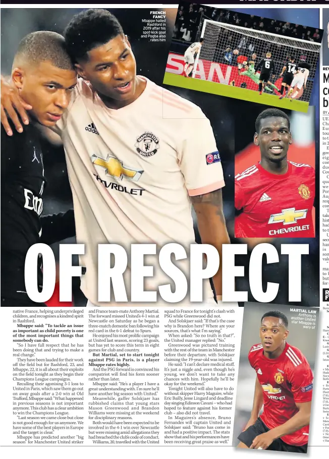  ??  ?? FRENCH FANCY Mbappe hailed Rashford in 2019 after his spot-kick goal and Pogba also rates him
MARTIAL LAW Anthony is another United star Mbappe is wary of