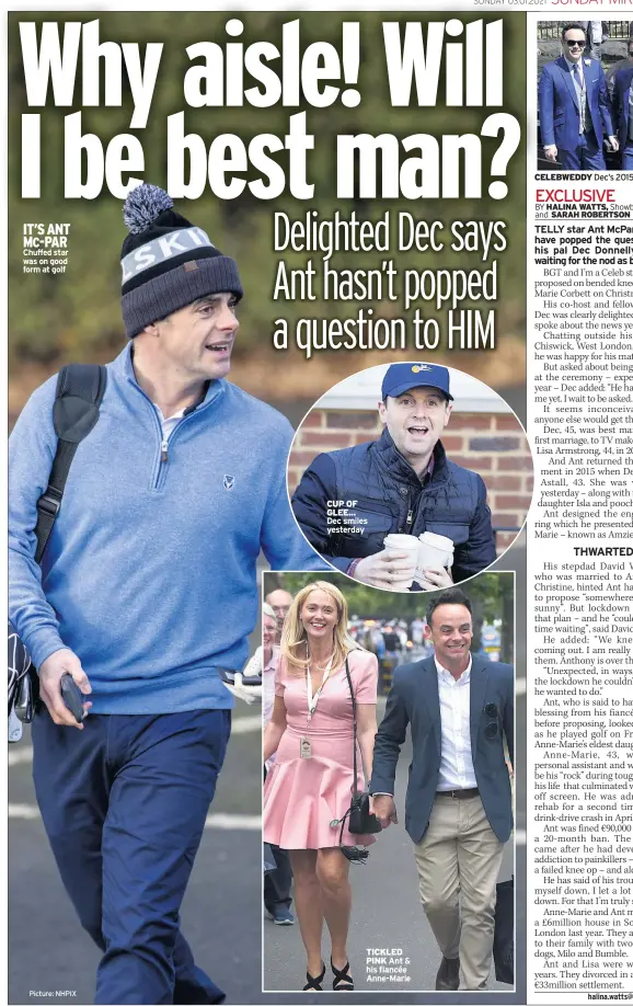  ?? Picture: NHPIX ?? IT’SANT MC-PAR Chuffed star was on good form at golf
CUP OF GLEE... Dec smiles yesterday
TICKLED PINK Ant & his fiancée Anne-marie