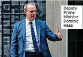  ?? ?? Deputy Prime Minister Dominic Raab