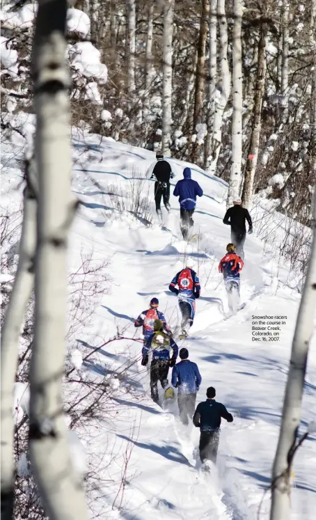  ?? KEVIN MOLONEY NYT file ?? Snowshoe racers on the course in Beaver Creek, Colorado, on Dec. 16, 2007.