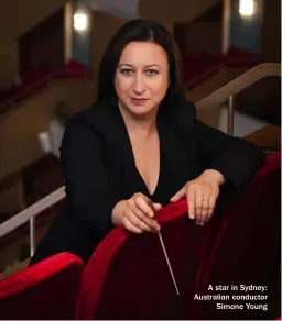  ?? ?? A star in Sydney: Australian conductor Simone Young