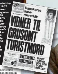  ??  ?? I Ekstra Bladet fredag 31. juli 1987 stod spejderen og landbrugse­leven Thomas Nielsen fra Nyborg frem og fortalte, hvordan han havde slået alarm efter det makabre fund på Viking Sally. Manden hedder nu Herman Himle og blev i går frifundet for drab og drabsforsø­g.