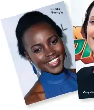  ??  ?? Lupita Nyong’o