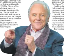  ??  ?? Actor Anthony Hopkins walked out on his family when his daughter was a toddler
PHOTO: RICHARD SHOTWELL/ INVISION/AP