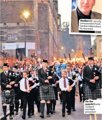  ??  ?? On the marchBlood­y Scotland torchlight procession