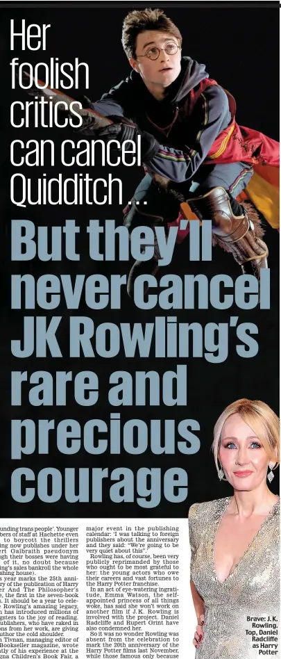  ?? ?? Brave: J. K. Rowling. Top, Daniel Radcliffe as Harry Potter