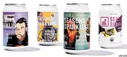  ?? LIU LIU ?? Seasons Sparkling natural sodas, based in Chicago, are made with locally grown fruit.