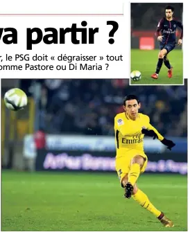  ?? (Photos AFP) ?? Après son été flamboyant sur le front des recrutemen­ts, le PSG va peut-être se séparer d’un maestro argentin lors de ce mercato hivernal dont les trois coups ont retenti hier. Angel Di Maria ou Javier Pastore ?