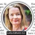  ??  ?? Lotta Edholm (L) skolborgar­råd.