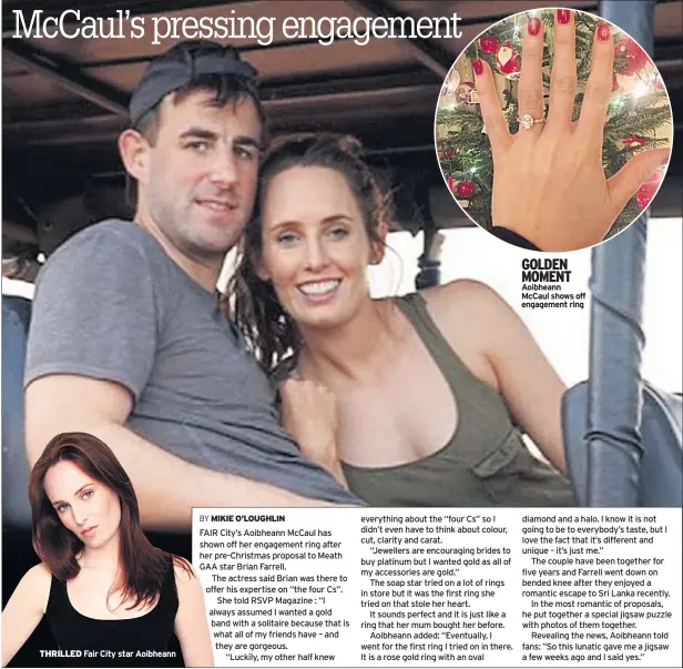  ??  ?? THRILLED Fair City star Aoibheann GOLDEN MOMENT Aoibheann Mccaul shows off engagement ring