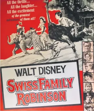  ??  ?? Entertaini­ng adventure A poster of Disney’s Swiss Family Robinson