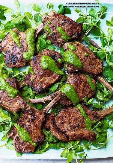  ??  ?? Chilli mint lamb cutlets with a preserved lemon and mint sauce