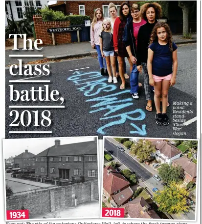  ??  ?? Making a point: Residents stand beside ‘Class War’ slogan Keep out: The site of the notorious Cutteslowe Wall, left, is where the fresh tarmac stops 2018 1934