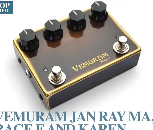 TOP SHELF: Vemuram Guitar Pedals - PressReader