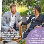  ??  ?? Harry and Meghan accused the royal family of “total neglect” after they cut them off financiall­y.