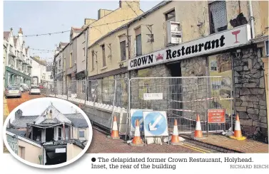  ?? RICHARD BIRCH ?? The delapidate­d former Crown Restaurant, Holyhead. set, the rear of the building