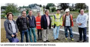  ??  ?? La commission travaux suit l’avancement des travaux.