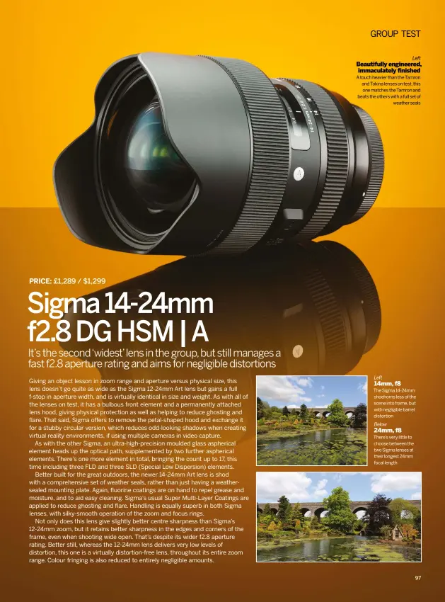  ??  ?? Left Beautifull­y engineered, immaculate­ly finisheda touch heavier than the Tamron and Tokina lenses on test, this one matches the Tamron and beats the others with a full set ofweather sealsLeft 14mm, f8The sigma 14-24mm shoehorns less of the scene into frame, but with negligible barrel distortion­Below 24mm, f8There’s very little to choose between the two sigma lenses at their longest 24mm focal length